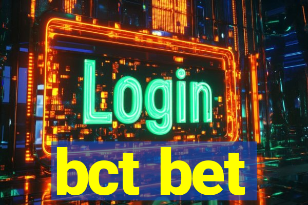 bct bet